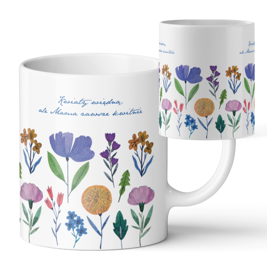 Kwiaty więdną, ale mama zawsze kwitnie